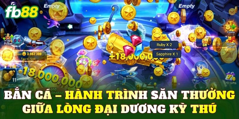 Bắn cá – Hành trình săn thưởng giữa lòng đại dương kỳ thú