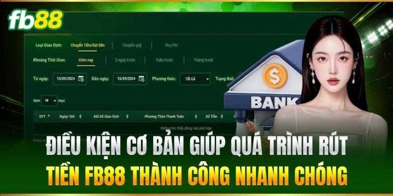 Điều kiện cơ bản giúp quá trình Rút Tiền FB88 thành công nhanh chóng