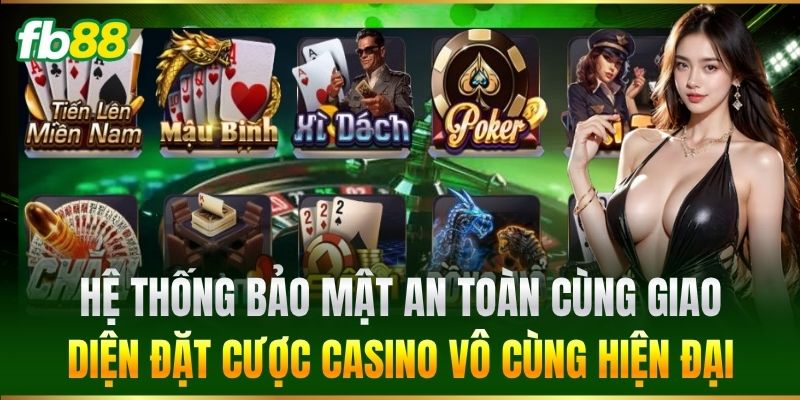 Hệ thống bảo mật an toàn cùng giao diện đặt cược vô cùng hiện đại