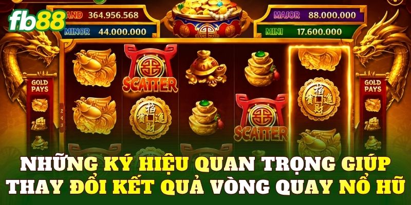 Những ký hiệu quan trọng giúp thay đổi kết quả vòng quay nổ hũ