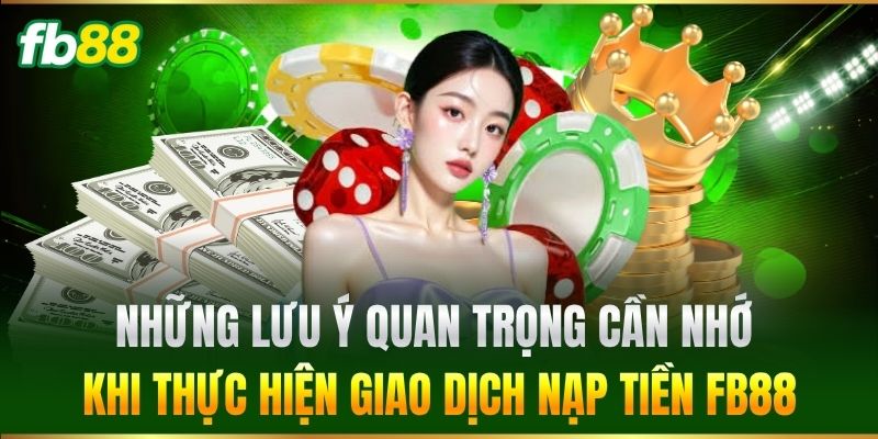 Những lưu ý quan trọng cần nhớ khi thực hiện giao dịch