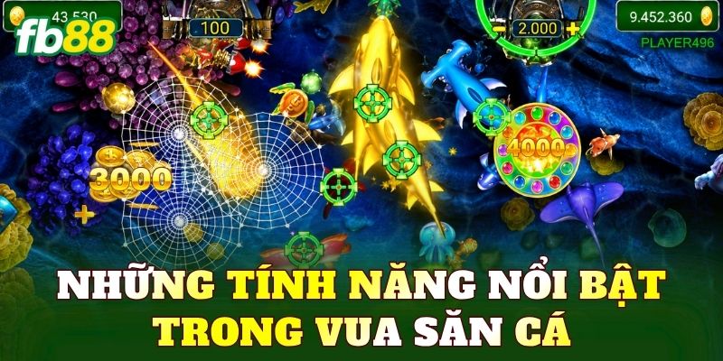 Vua Săn Cá – Game Bắn Cá Đổi Thưởng Hấp Dẫn 2 Những tính năng nổi bật trong vua săn cá