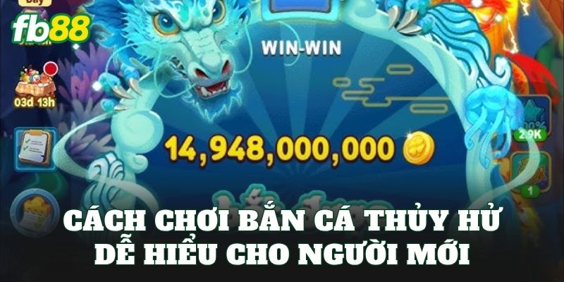 Bắn Cá Thủy Hử: Top 1 Game Săn Cá Anh Hùng Thực Chiến 2026 2 Cách chơi bắn cá Thủy Hử dễ hiểu cho người mới
