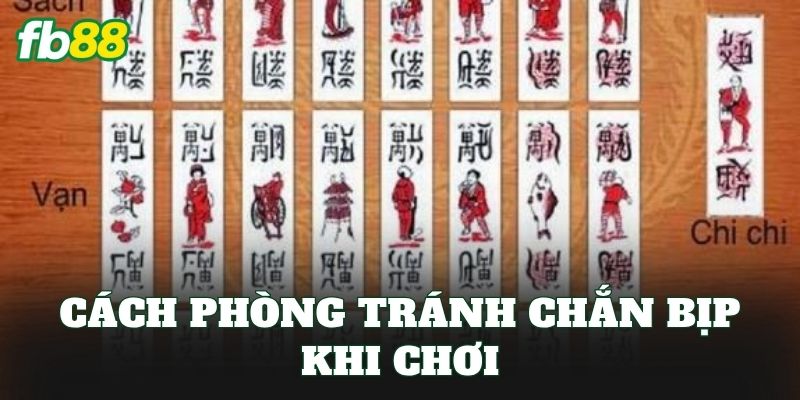 Cách phòng tránh chắn bịp khi chơi