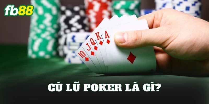 Cù lũ Poker là gì?