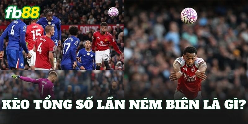Kèo Tổng Số Lần Ném Biên – Cách Cược Kèo Hiệu Quả Tại FB88 1 Kèo tổng số lần ném biên là gì?