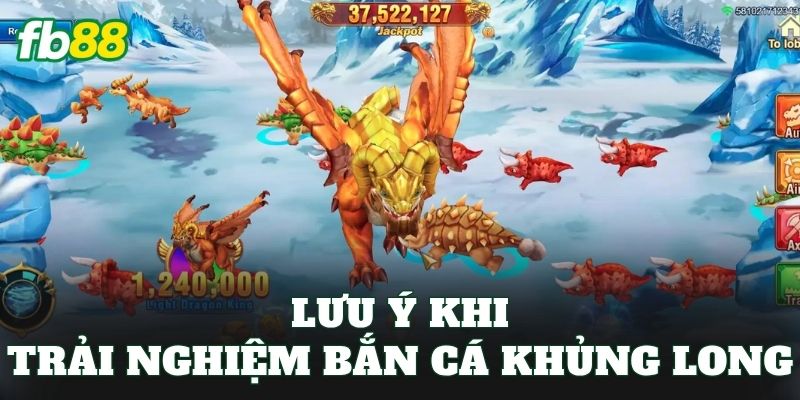 Bắn Cá Khủng Long: Khám Phá Game Săn Thưởng Tiền Sử 3 Lưu ý khi trải nghiệm bắn cá khủng long