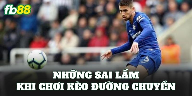 Kèo Cầu Thủ Thực Hiện Đường Chuyền: Cách Soi Kèo Chuẩn 3 Những sai lầm khi chơi kèo đường chuyền